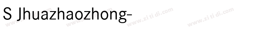 S Jhuazhaozhong字体转换